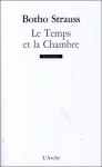 Le temps et la chambre - Botho Strauß