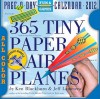 365 Tiny Paper Airplanes Page-A-Day Calendar - Ken Blackburn, Jeff Lammers