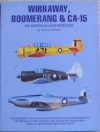 Wirraway, Boomerang & CA-15: In Australian Service - Stewart Wilson