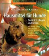 Hausmittel für Hunde - Petra Durst-Benning, Petra Durst- Benning