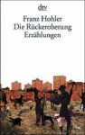 Die Rückeroberung - Franz Hohler