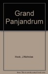 The Grand Panjandrum: & 1,999 Other Rare, Useful, and Delightful Words and Expressions - J.N. Hook