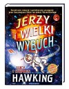 Jerzy i Wielki Wybuch - Stephen William Hawking, Lucy Hawking