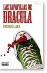 Las zapatillas de Drácula - Patricio Jara