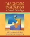 Diagnosis and Evaluation in Speech Pathology (7th Edition) - William O. Haynes, Rebekah H. Pindzola