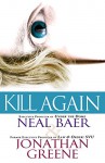 Kill Again (A Claire Waters Thriller Book 2) - Neal Baer, Jonathan Greene