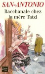 Bacchanale chez la mère Tatzi (Fleuve noir) (French Edition) - San-Antonio