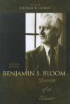 Benjamin S. Bloom: Portraits of an Educator - Thomas R. Guskey