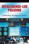 Intelligence-Led Policing - Thomas E. Baker