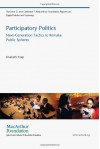 Participatory Politics: Next-Generation Tactics to Remake Public Spheres (The John D. and Catherine T. MacArthur Foundation Reports on Digital Media and Learning) - Elisabeth Soep