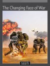 The Changing Face of War - Editors of Scientific American Magazine