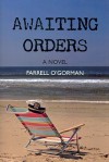 Awaiting Orders - Farrell O'Gorman