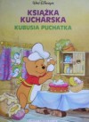 Książka kucharska Kubusia Puchatka - Walt Disney Company