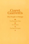 Garet Garrett's The People's Pottage: The Revolution Was, Ex America, The Rise of Empire - Garet Garrett