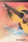 Song of Love - Carrie Smith