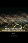 Representing Culture: Essays On Identity, Visuality And Technology - Claudia Alvares