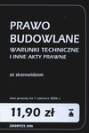 Prawo budowlane. Warunki techniczne i inne akty prawne ze skorowidzem. Stan prawny na 1 czerwca 2006 r. - Ewa Płacheta