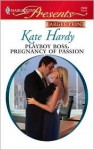 Playboy Boss, Pregnancy of Passion - Kate Hardy