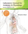 Laboratory Manual for Anatomy & Physiology Featuring Martini Art, Pig Version Plus Masteringa&p with Etext -- Access Card Package - Michael G. Wood