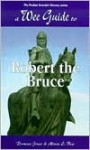 A Wee Guide to Robert the Bruce - Goblinshead