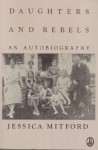 Daughters and Rebels - Jessica Mitford