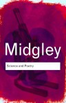 Science and Poetry (Routledge Classics) - Mary Midgley