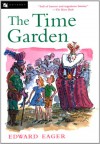 The Time Garden (Edward Eager's Tales of Magic, #4) - Edward Eager, N.M. Bodecker