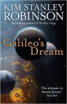 Galileo's Dream - Kim Stanley Robinson