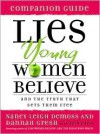 Lies Young Women Believe Companion Guide: And the Truth that Sets Them Free - Nancy Leigh DeMoss, Erin Davis, Dannah Gresh