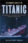 The Mammoth Book of the Titanic: Contemporary Accounts from Survivors and the World's Press - Geoff Tibballs