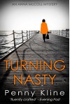 Turning Nasty (Anna McColl Mystery Series Book 4) - Penny Kline