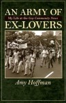 An Army of Ex-Lovers: My Life at the Gay Community News - Amy Hoffman