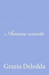 Anime oneste (Italian Edition) - Grazia Deledda