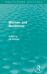 Women and Recession (Routledge Revivals): Volume 20 - Jill Rubery