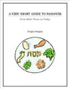 A Very Short Guide to Passover - Douglas Mangum