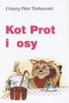 Kot Prot i osy - Cezary Piotr Tarkowski