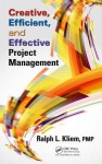 Creative, Efficient, and Effective Project Management - Ralph L Kliem Pmp