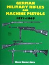 German Military Rifles & Machine Pistols 1871-1945 - Edward Force