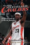 Tales from the Cleveland Cavaliers: Lebron James's Rookie Season - Roger Gordon