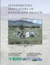 Interpreting Indicators for Rangeland Health, Version 3 - Mike Pellant, David A. Pyke, Patrick Shaver, U. S. Department Of Agriculture, Jeffrey E. Herrick