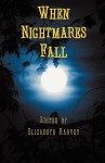 When Nightmares Fall - Elizabeth Harvey