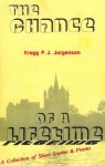 The Chance Of A Lifetime: A Collection of Short Stories & Poems - Kregg P.J. Jorgenson