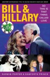 Bill & Hillary: So This Is That Thing Called Love - Darwin Porter and Danforth Prince