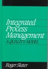 Integrated Process Management: A Quality Model - Roger Slater