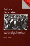 Political Empiricism: Communication Strategies In State And Regional Elections - Rita Kirk Whillock