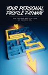 Your Personal Profile Pathway - Warren B. Dahk Knox, Jan Knox, Kellie Warren-Underwood