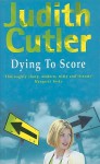 Dying to Score - Judith Cutler