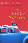 The King of Whatever - Kirsten Murphy