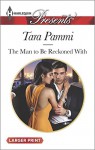 The Man to Be Reckoned With (Harlequin LP Presents) - Tara Pammi
