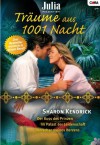 JULIA PRAESENTIERT TRÄUME AUS 1001 NACHT Band 03: IM PALAST DER LEIDENSCHAFT / DER KUSS DES PRINZEN / HERRSCHER MEINES HERZENS / (German Edition) - Sharon Kendrick